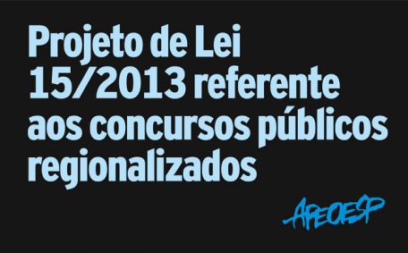 Projeto de Lei 15/2013 referente aos concursos públicos regionalizados