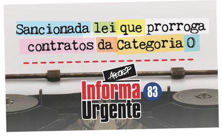 SANCIONADA LEI QUE PRORROGA CONTRATOS DA CATEGORIA O