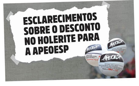 ESCLARECIMENTOS SOBRE O DESCONTO NO HOLERITE PARA A APEOESP