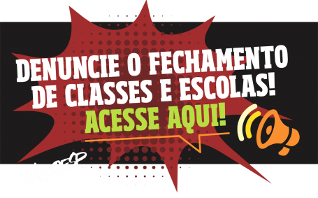 DENUNCIE O FECHAMENTO DE CLASSES - CLIQUE AQUI E INFORME