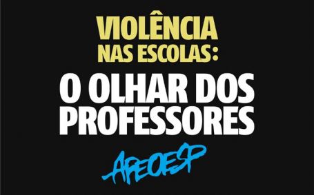 APEOESP apresenta dados de nova pesquisa sobre violência nas escolas