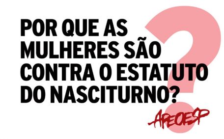 ESTATUTO DO NASCITURNO É MAIS UMA VIOLÊNCIA CONTRA A MULHER