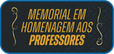 MEMORIAL EM HOMENAGEM AOS PROFESSORES