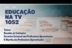 Reunião de Entidades | Encontro Estadual dos Professores Aposentados | II Marcha dos Professores Aposentados