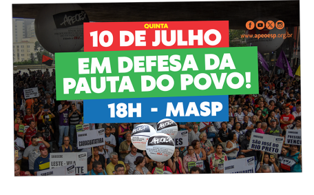 QUINTA DIA 10 DE JULHO NO MASP - EM DEFESA DA PAUTA DO POVO