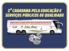 2ª CARAVANA PELA EDUCAÇÃO E SERVIÇOS PÚBLICOS DE QUALIDADE