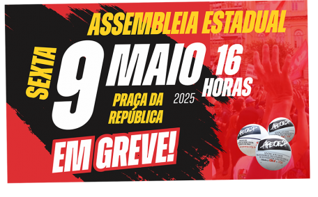 ASSEMBLEIA DIA 9 DE MAIO - 16 HORAS - PRAÇA DA REPÚBLICA - EM GREVE
