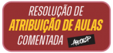 RESOLUÇÃO DE ATRIBUIÇÃO DE AULAS COMENTADA