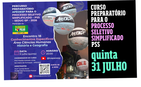 Encontro 18 - História e Geografia - PerCurso APEOESP PSS – SEDUC-SP 2026 & Plebiscito Popular por um Brasil Mais Justo