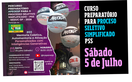 Mentoria Coletiva, Automentoria e Ativação #03 - 05 de julho - 18h30 - PerCurso APEOESP PSS – SEE-SP 2025 & Plebiscito Popular por um Brasil Mais Justo