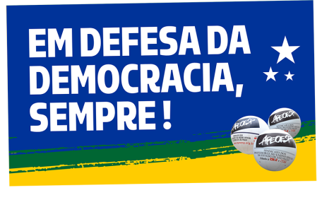 EM DEFESA DA DEMOCRACIA, SEMPRE !