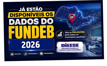 JÁ ESTÃO DISPONÍVEIS OS DADOS DO FUNDEB 2026. Veja as projeções para todos os municípios paulistas