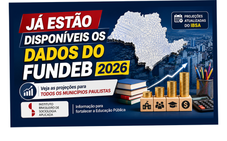JÁ ESTÃO DISPONÍVEIS OS DADOS DO FUNDEB 2026. Veja as projeções para todos os municípios paulistas