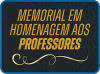 MEMORIAL EM HOMENAGEM AOS PROFESSORES