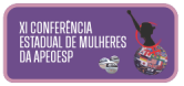 XI CONFERÊNCIA ESTADUAL DE MULHERES